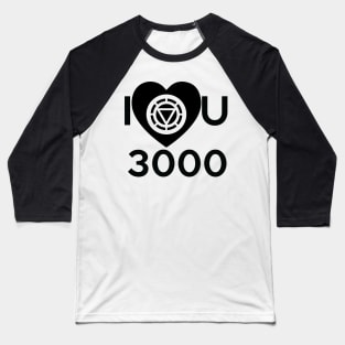 I Love You 3000 Baseball T-Shirt